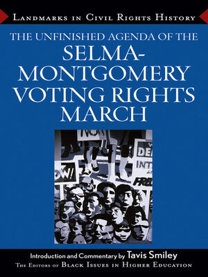 cover image of The Unfinished Agenda of the Selma-Montgomery Voting Rights March